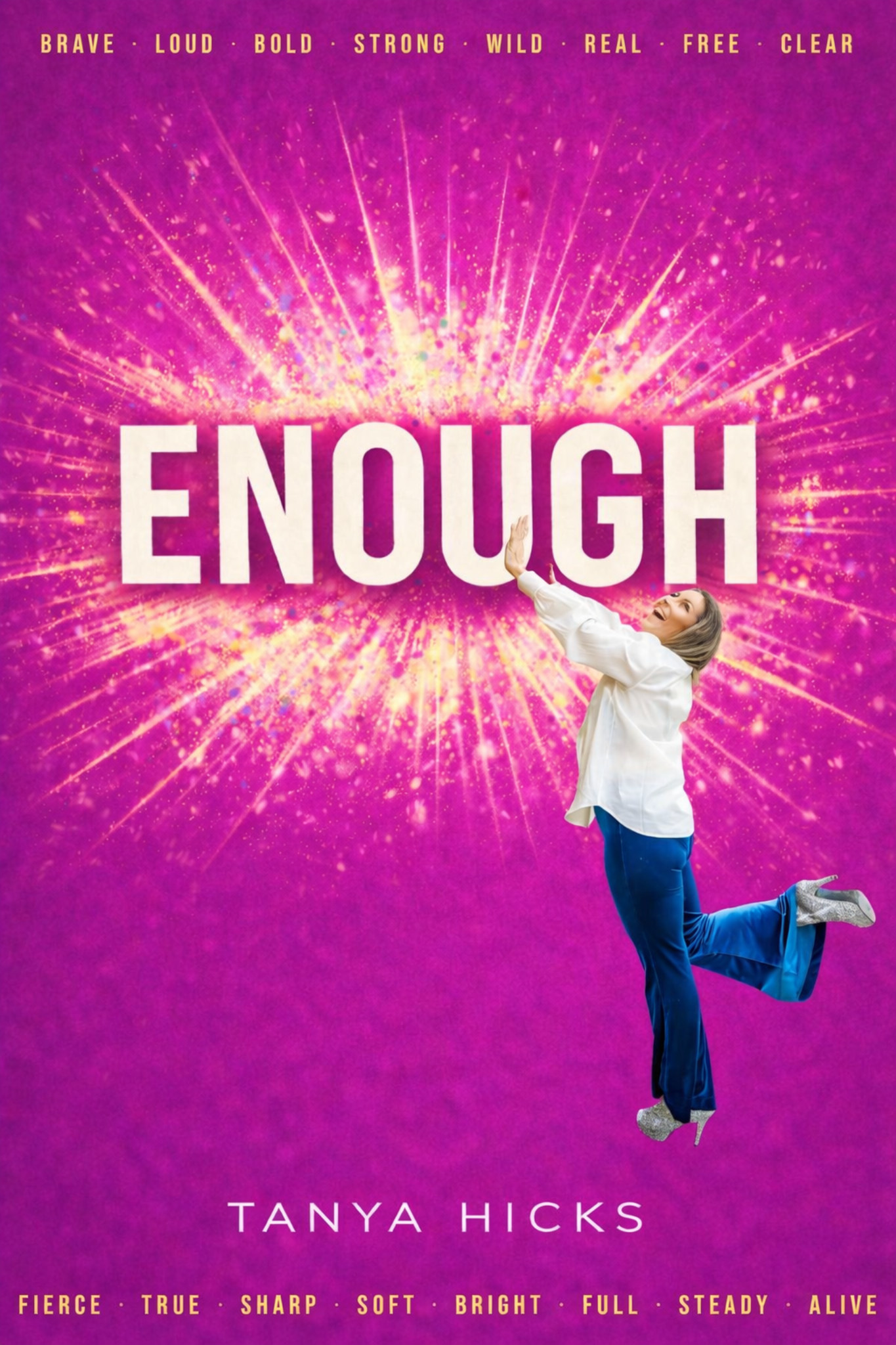 ENOUGH by Tanya Hicks